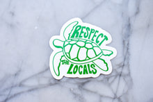 Load image into Gallery viewer, Respect The Locals Sticker
